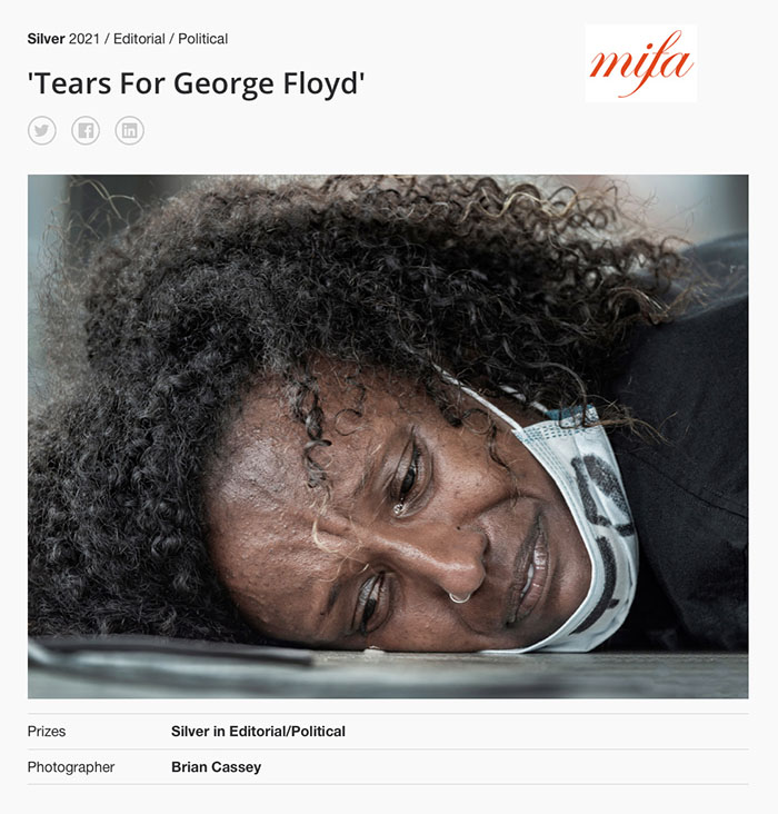 Moscow International Foto Awards (MIFA) - Silver Award - '8 Minutes & 46 Seconds - Tears For George Floyd' by Brian Cassey